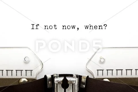 Typewriter if not now when Stock Illustration