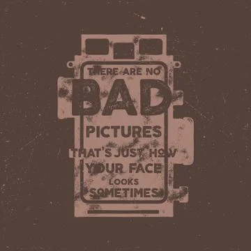 Typography poster with old style camera and quote - There are no bad picures Illustrazione stock