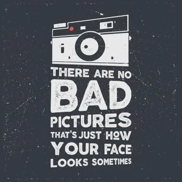 Typography poster with old style camera and quote - There are no bad picures 스톡 일러스트