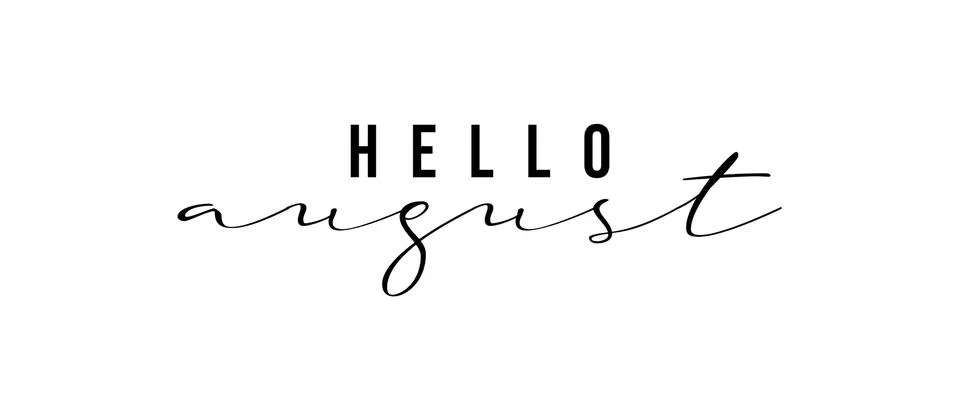 Typography text Hello August isolated on white background. Stock Illustration