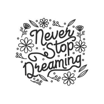 Typography text Never stop dreaming of writing with vintage hand drawn vector Stock Illustration