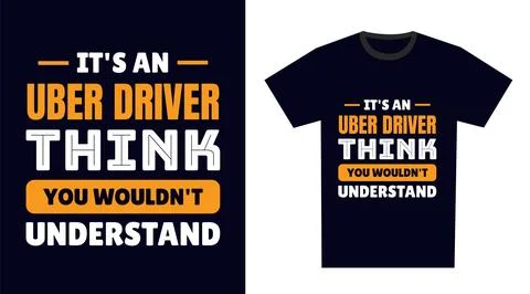 Uber Driver T Shirt Design. It's an Uber Driver Thing, You Wouldn't Understan Stock Illustration