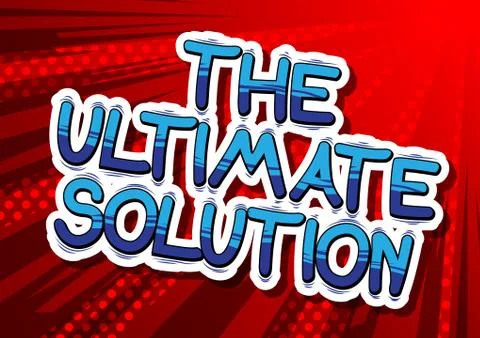 The Ultimate Solution - Comic book style word on abstract background. Stock Illustration