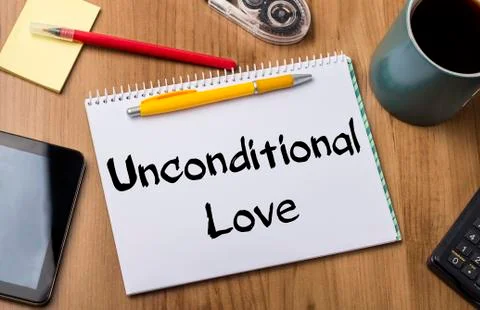 Unconditional Love - Note Pad With Text Stock Photos