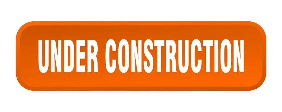 Under construction button. under construction square 3d push button Illustrazione stock