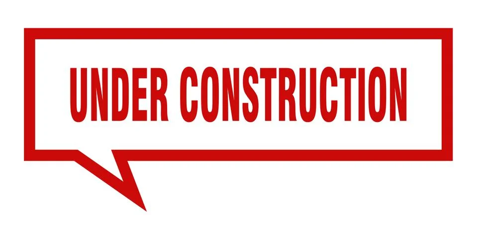 Under construction sign. under construction square speech bubble. under const Stock Illustration
