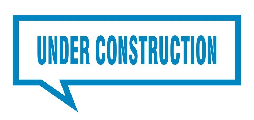 Under construction sign. under construction square speech bubble. under const Stock Illustration