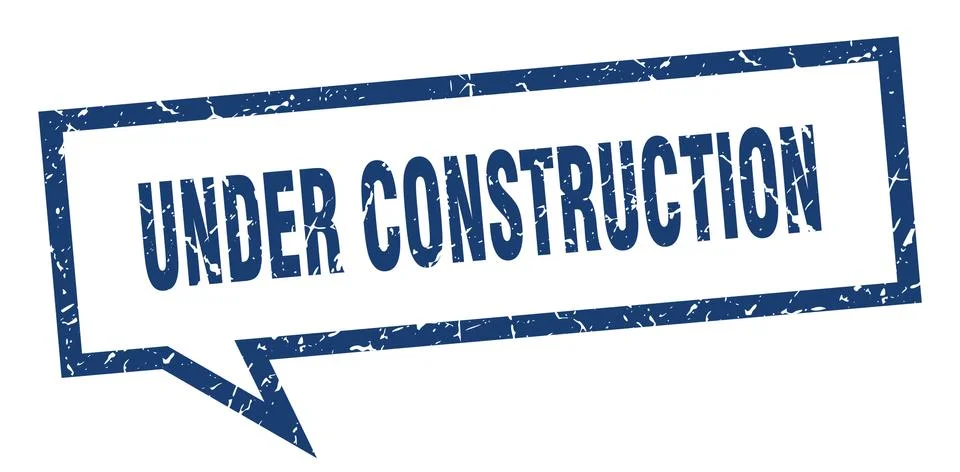 Under construction sign. under construction square speech bubble. under const Stock Illustration