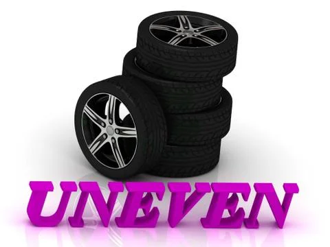 UNEVEN- bright letters and rims mashine black wheels on a white background Stock Illustration