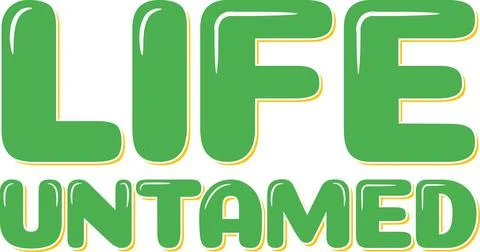 Untamed Life Typography Vector Stock Illustration