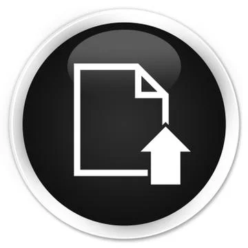 Upload document icon premium black round button Stock Photos