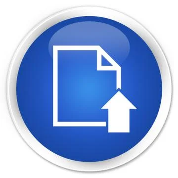 Upload document icon premium blue round button Stock Illustration