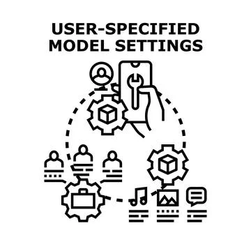 User specifying model settings for customization and data Stock Illustration