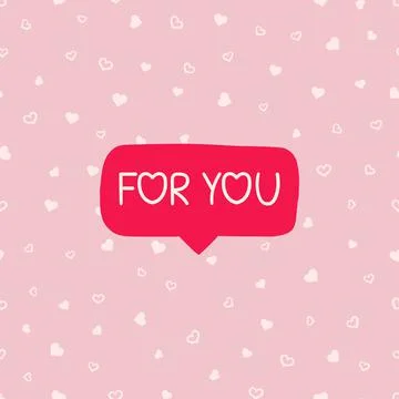 Valentine's day concept with speech bubble and For you lettering on colorful  Stock Illustration