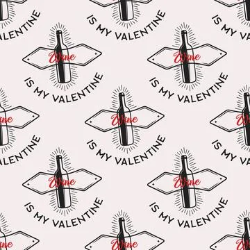 Valentine's day sarcastic pattern. Wine is my Valentine quote seamless Stock Illustration