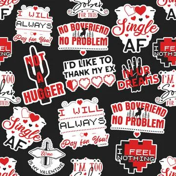 Valentine's day sarcastic pattern. In your dreams, no boyfriend no problem, I Stock Illustration