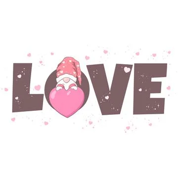 Valentines Day vector card with cute hand drawn gnome and lettering Love is.. Stock Illustration