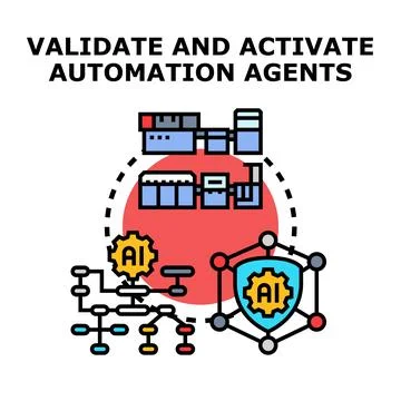 Validating and activating artificial intelligence automation agents process Stock Illustration