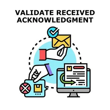 Validating received acknowledgment and processing confirmation concept Stock Illustration