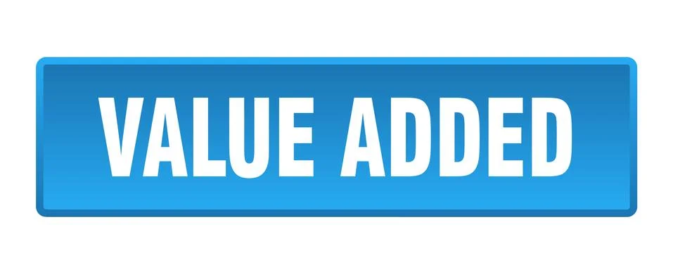 Value added button. value added square blue push button Stock Illustration