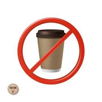 Vector 3d No Coffee Sign. No Coffee Cup Symbol. Prohibited Takeaway Coffee Cu Stock Illustration