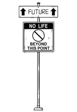 Vector Artistic Drawing of Traffic Arrow Sign With Future and No Life Beyond Illustrazione stock