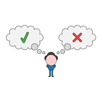 Vector businessman character with thought bubbles with check and x marks. Col 스톡 일러스트