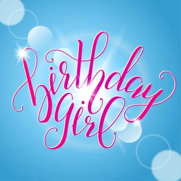 Vector Calligraphy script Quote Birthday Girl. Stock Illustration