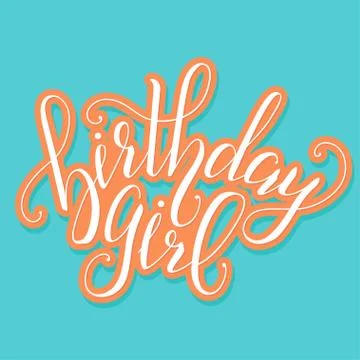 Vector Calligraphy script Quote Birthday Girl. Greeting card sig Stock Illustration