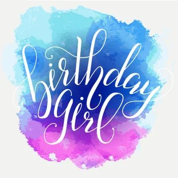 Vector Calligraphy script Quote Birthday Girl. Greeting card sig Stock Illustration