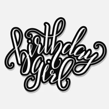 Vector Calligraphy script Quote Birthday Girl. Greeting card sig Stock Illustration