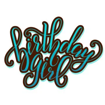 Vector Calligraphy script Quote Birthday Girl. Greeting card sig Stock Illustration