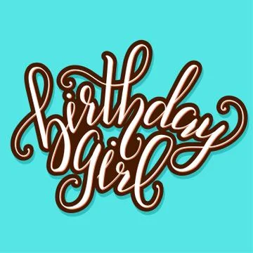 Vector Calligraphy script Quote Birthday Girl. Greeting card sig Stock Illustration
