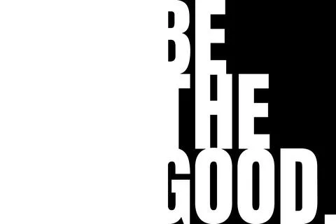 Vector of Catchword "Be the good" , Creative Typographic Poster. Stock Illustration