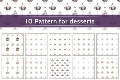 Vector collection of 10 patterns for desserts Stock Illustration