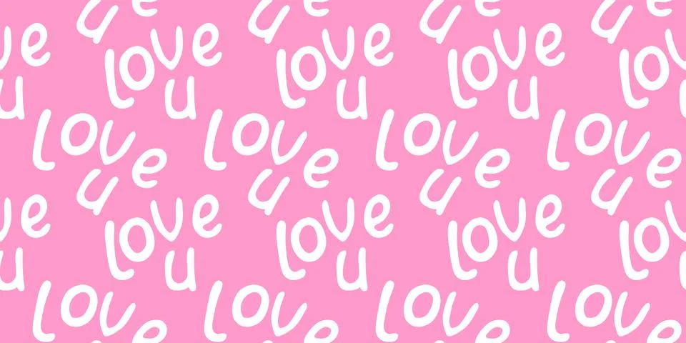 Vector creative seamless pattern with lettering - love you. Romantic decorati Illustrazione stock