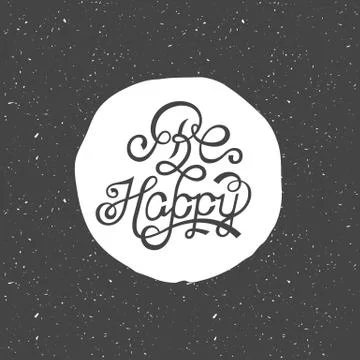 Vector Design Lettering - Be Happy Stock Illustration