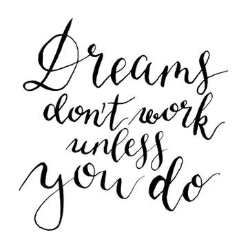 Vector Dreams dont work unless you do. Hand painted card for design or Stock Illustration