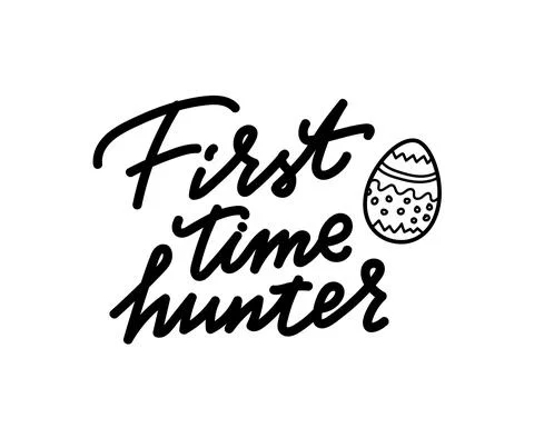 Vector First time Hunter, black and white lettering for design. Hand drawn Stock Illustration