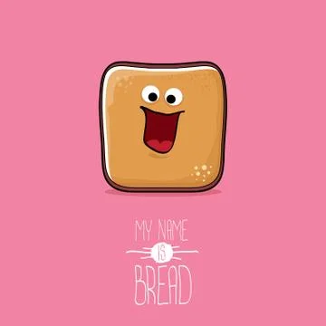Vector funky cartoon cute sliced bread character isolated on pink background. My Illustrazione stock