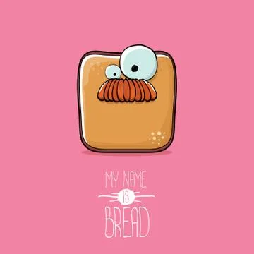 Vector funky cartoon cute sliced bread character isolated on pink background. My Illustrazione stock