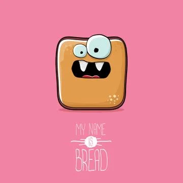 Vector funky cartoon cute sliced bread character isolated on pink background. My Illustrazione stock