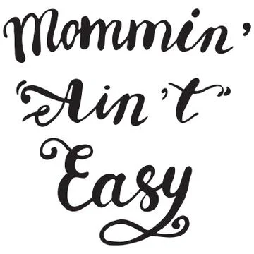 Vector Greeting Card For Gift Tag Decor. Mommin' Ain't Easy Stock Illustration