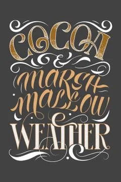 Vector hand drawing lettering phrase Cocoa and marshmallow weather. Winter Stock Illustration