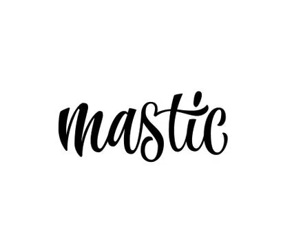 Vector hand drawn calligraphy style lettering word - Mastic. Stock Illustration