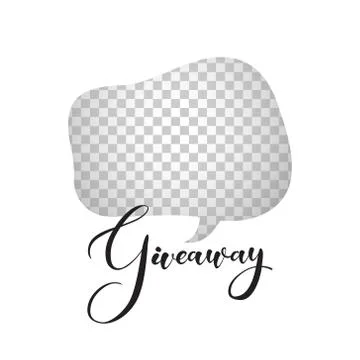Vector hand drawn giveaway text with transparent talk bubble sign. Stock Illustration