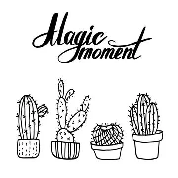 Vector hand drawn illustration. Artwork with cactus and magic moment letterin Stock Illustration