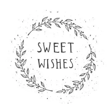 Vector hand drawn illustration of text SWEET WISHES and floral round frame. Stock Illustration