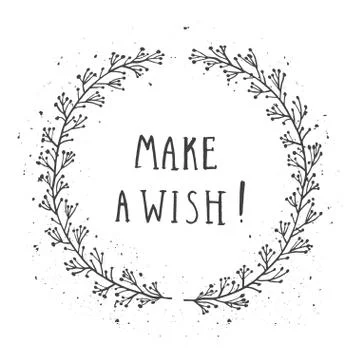 Vector hand drawn illustration of text MAKE A WISH! And floral round frame. Stock Illustration