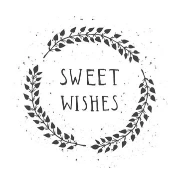 Vector hand drawn illustration of text SWEET WISHES and floral round frame wi Illustrazione stock
